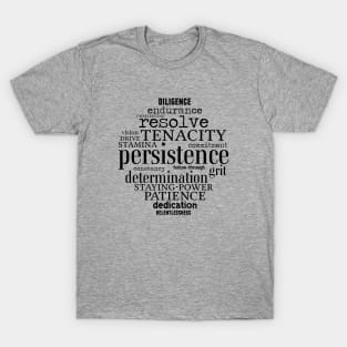 Persistence Word Art Goals Strong Women Men Achievers T-Shirt